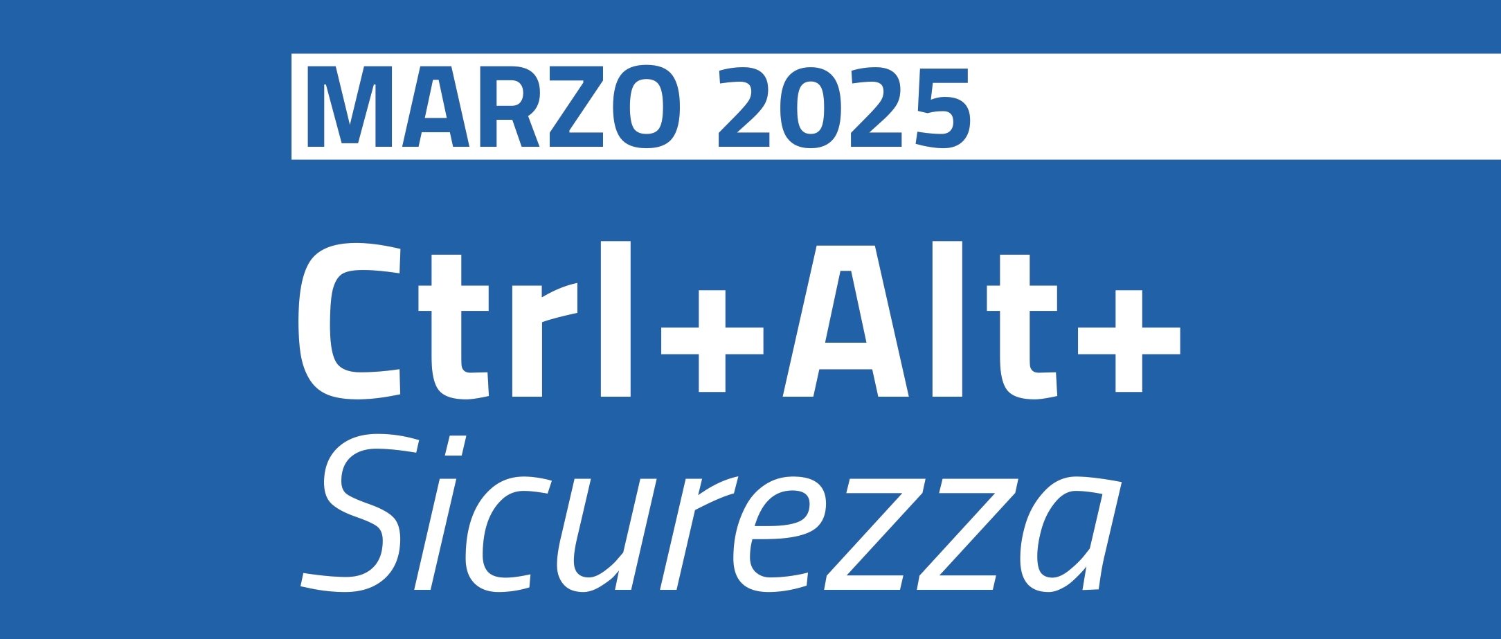 Ctrl + Alt + Sicurezza - Martedì 18 marzo alle ore 17:30 Biblioteca Comunale